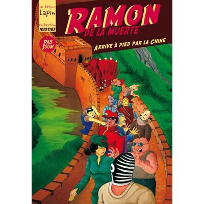 LAPIN Ramon de la Muerte tome 3 - arrive à pied par la Chine - Publicité LAPIN Ramon de la Muerte tome 3 - arrive à pied par la Chine - Publicité