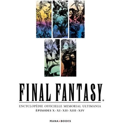 MANA BOOKS Final Fantasy : encyclopédie officielle mémorial ultimania Tome 2 ; épisodes X, XI, XII, XIII, XIV - Publicité MANA BOOKS Final Fantasy : encyclopédie officielle mémorial ultimania Tome 2 ; épisodes X, XI, XII, XIII, XIV - Publicité