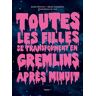 DELCOURT Toutes les filles se transforment en Gremlins après minuit