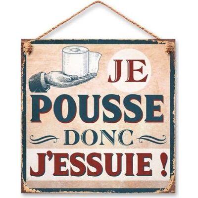 STC Plaqué déco WC - Je Pousse donc Jessuie ! - Publicité STC Plaqué déco WC - Je Pousse donc Jessuie ! - Publicité