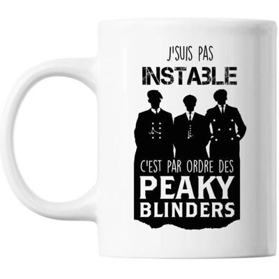 Mug Je suis pas instable Cest par Ordre des Peaky Blinders 2 Tasse Cadeau Personnalisé Blanc - Publicité Mug Je suis pas instable Cest par Ordre des Peaky Blinders 2 Tasse Cadeau Personnalisé Blanc - Publicité