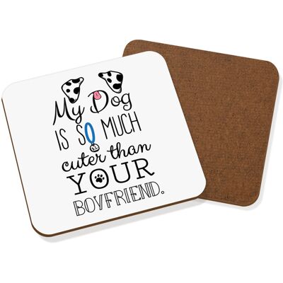Gift Base Mon Chien Est Plus Mignon Que Ton Petit Ami Sous-Verre Dalmation - Chien Drôle - Publicité Gift Base Mon Chien Est Plus Mignon Que Ton Petit Ami Sous-Verre Dalmation - Chien Drôle - Publicité
