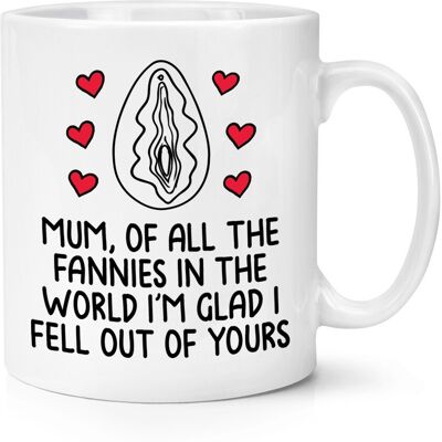 Gift Base Maman, De Tous Les Fanny Dans Le Monde Tasse Mug 10oz Maman Fête Des Mères Drôle - Publicité Gift Base Maman, De Tous Les Fanny Dans Le Monde Tasse Mug 10oz Maman Fête Des Mères Drôle - Publicité