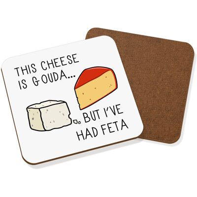 Gift Base Ce Fromage Est Gouda Mais J'Ai Eu Des Sous-Verres Feta - Blague Drôle - Publicité Gift Base Ce Fromage Est Gouda Mais J'Ai Eu Des Sous-Verres Feta - Blague Drôle - Publicité