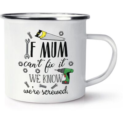 Gift Base Si Maman Can'T Réparer C' We Know We'Re Vissé Émail Tasse Drôle Mères Jour Diy - Publicité Gift Base Si Maman Can'T Réparer C' We Know We'Re Vissé Émail Tasse Drôle Mères Jour Diy - Publicité