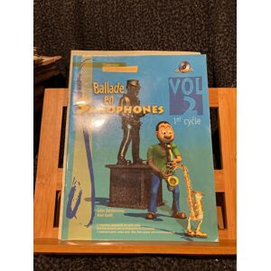Gilles Bordonneau Ballade En Saxophones Volume 2 Partition Cd Hit Diffusion - Publicité Gilles Bordonneau Ballade En Saxophones Volume 2 Partition Cd Hit Diffusion - Publicité