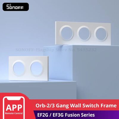 SONOFF EF2G EF3G cadre d'interrupteur mural Orb-2/3 Gang adapté pour la série Fusion Orb-MW1/Orb-ZBW1L/Orb-RBS/E1GS conçu pour les boîtiers - Publicité SONOFF EF2G EF3G cadre d'interrupteur mural Orb-2/3 Gang adapté pour la série Fusion Orb-MW1/Orb-ZBW1L/Orb-RBS/E1GS conçu pour les boîtiers - Publicité
