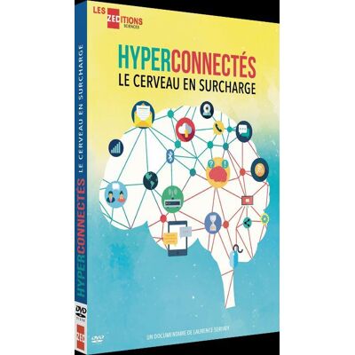 Hyperconnectés : Le cerveau en surcharge - Publicité Hyperconnectés : Le cerveau en surcharge - Publicité