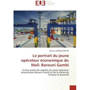 Le portrait du jeune opérateur économique du Mali: Barouni Gambi : Ce livre parle des exploits du jeune opérateur économique Barouni Gambi et de la notion de richesse - Publicité Le portrait du jeune opérateur économique du Mali: Barouni Gambi : Ce livre parle des exploits du jeune opérateur économique Barouni Gambi et de la notion de richesse - Publicité