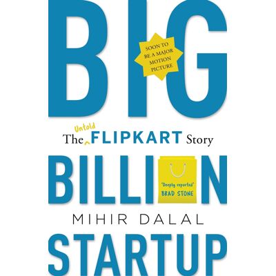 Big Billion Startup: The Untold Flipkart Story - Publicité Big Billion Startup: The Untold Flipkart Story - Publicité