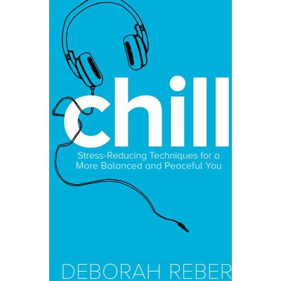 Chill - Stress-Reducing Techniques for a More Balanced, Peaceful You - Publicité Chill - Stress-Reducing Techniques for a More Balanced, Peaceful You - Publicité
