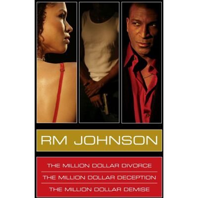 RM Johnson Million Dollar Series E-Book Box Set - Million Dollar Divorce, Million Dollar Deception, Million Dollar Demise - Publicité RM Johnson Million Dollar Series E-Book Box Set - Million Dollar Divorce, Million Dollar Deception, Million Dollar Demise - Publicité