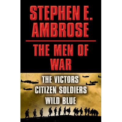 Stephen E. Ambrose The Men of War E-book Box Set - Victors, Citizen Soldiers, Wild Blue - Publicité Stephen E. Ambrose The Men of War E-book Box Set - Victors, Citizen Soldiers, Wild Blue - Publicité
