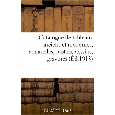 ART Catalogue de tableaux anciens et modernes, aquarelles, pastels, dessins, gravures - Publicité ART Catalogue de tableaux anciens et modernes, aquarelles, pastels, dessins, gravures - Publicité