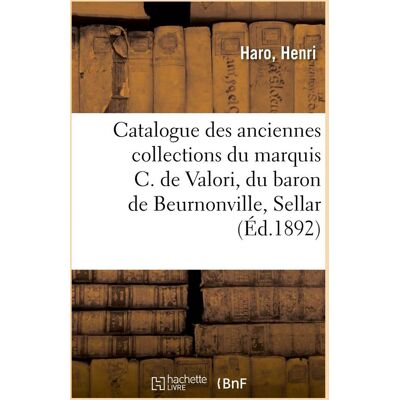 ART Catalogue de tableaux des écoles hollandaise, flamande, française, italienne, portraits historiques : des anciennes collections du marquis Charles de Valori, du baron de Beurnonville, Sellar - Publicité ART Catalogue de tableaux des écoles hollandaise, flamande, française, italienne, portraits historiques : des anciennes collections du marquis Charles de Valori, du baron de Beurnonville, Sellar - Publicité