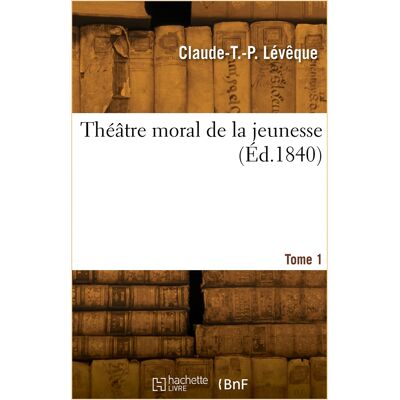 ART Théâtre moral de la jeunesse. Tome 1 - Publicité ART Théâtre moral de la jeunesse. Tome 1 - Publicité