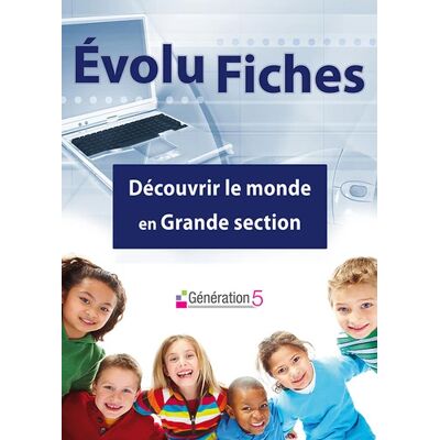 Evolu Fiches : Découvrir le monde GS (fichier papier + téléchargement) - Publicité Evolu Fiches : Découvrir le monde GS (fichier papier + téléchargement) - Publicité