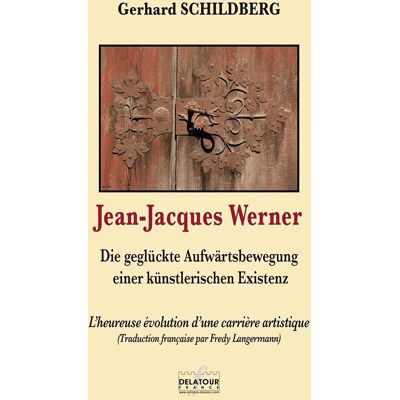 ART Jean-Jacques WERNER : Die geglückte Aufwärtsbewegung einer künstlerischen Existenz - Publicité ART Jean-Jacques WERNER : Die geglückte Aufwärtsbewegung einer künstlerischen Existenz - Publicité