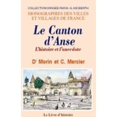 Anse (le canton d'). l'histoire et l'anecdote - Publicité Anse (le canton d'). l'histoire et l'anecdote - Publicité