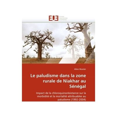 Le paludisme dans la zone rurale de niakhar au senegal - Publicité Le paludisme dans la zone rurale de niakhar au senegal - Publicité