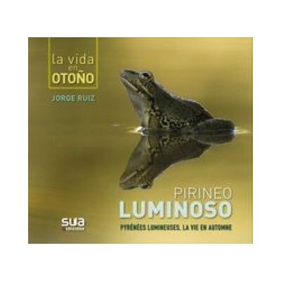 ART Pirineo luminoso - la vida en otoyo = pyrenees lumineuses - la vie en automne - Publicité ART Pirineo luminoso - la vida en otoyo = pyrenees lumineuses - la vie en automne - Publicité