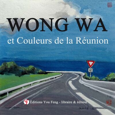 ART Wong wa et couleurs de la reunion - Publicité ART Wong wa et couleurs de la reunion - Publicité