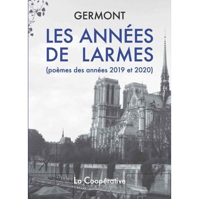 Les Années de larmes : Poèmes des années 2019 et 2020 - Publicité Les Années de larmes : Poèmes des années 2019 et 2020 - Publicité