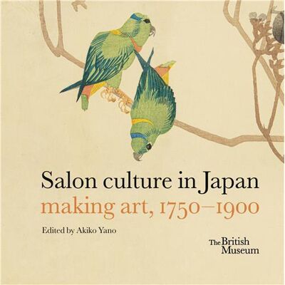ART Salon culture in Kyoto and Osaka, 1750-1900 - Publicité ART Salon culture in Kyoto and Osaka, 1750-1900 - Publicité