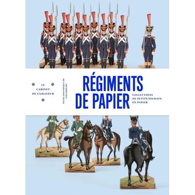 ART Régiments de papier - les petits soldats de Strasbourg, Musée historique de la Ville de Strasbourg - Publicité ART Régiments de papier - les petits soldats de Strasbourg, Musée historique de la Ville de Strasbourg - Publicité