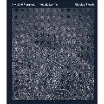 ART Nicolas Floc'h : invisible Parallèle - îles de Lérins - Publicité ART Nicolas Floc'h : invisible Parallèle - îles de Lérins - Publicité