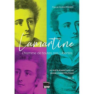 Lamartine - L'homme de toutes nos Libertés - Publicité Lamartine - L'homme de toutes nos Libertés - Publicité