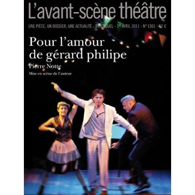 Revue L'Avant-scène théâtre n.1301 : pour l'amour de Gérard Philippe - Publicité Revue L'Avant-scène théâtre n.1301 : pour l'amour de Gérard Philippe - Publicité
