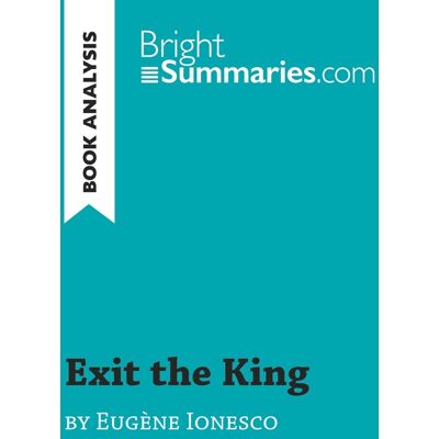 Exit the King by Eugène Ionesco (Book Analysis) : Detailed Summary, Analysis and Reading Guide - Publicité Exit the King by Eugène Ionesco (Book Analysis) : Detailed Summary, Analysis and Reading Guide - Publicité