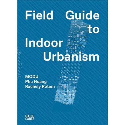 ART Modu field guide to indoor urbanism - Publicité ART Modu field guide to indoor urbanism - Publicité