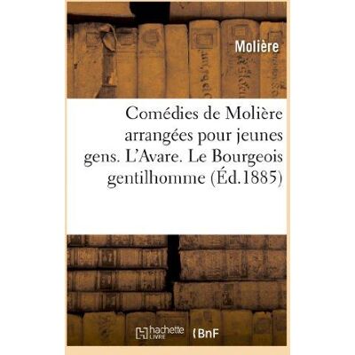 ART Comedies de moliere arrangees pour jeunes gens, par a. chaillot. l'avare - . le bourgeois gentilhomm - Publicité ART Comedies de moliere arrangees pour jeunes gens, par a. chaillot. l'avare - . le bourgeois gentilhomm - Publicité