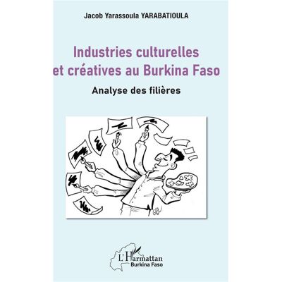 ART Industries culturelles et créatives au Burkina Faso - analyse des filières - Publicité ART Industries culturelles et créatives au Burkina Faso - analyse des filières - Publicité