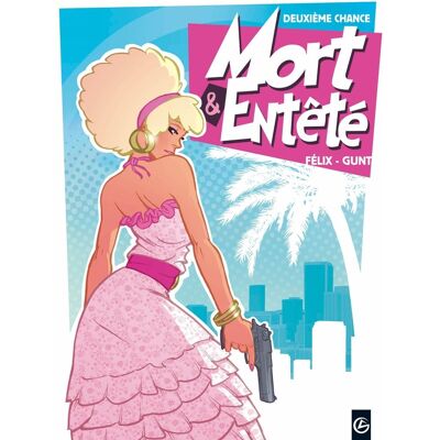 Deuxième chance Tome 1 - mort et entêté - Publicité Deuxième chance Tome 1 - mort et entêté - Publicité