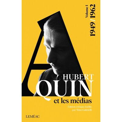 ART Hubert Aquin et les médias Tome 1 : anthologie 1949-1962 - Publicité ART Hubert Aquin et les médias Tome 1 : anthologie 1949-1962 - Publicité