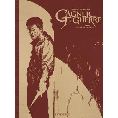 Gagner la guerre Tome 3 : la mère patrie - Publicité Gagner la guerre Tome 3 : la mère patrie - Publicité