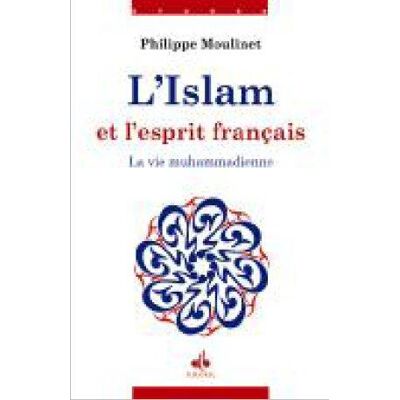 L'Islam et l'esprit français - la vie muhammadienne - Publicité L'Islam et l'esprit français - la vie muhammadienne - Publicité
