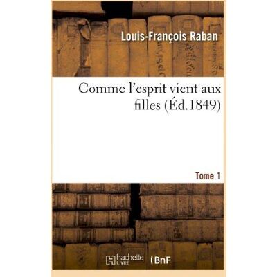 Comme l'esprit vient aux filles. Tome 1 - Publicité Comme l'esprit vient aux filles. Tome 1 - Publicité
