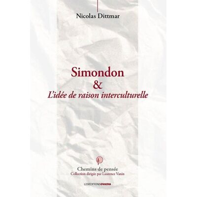 Simondon et l'idée de raison interculturelle : vers un « cogito » pluriel - Publicité Simondon et l'idée de raison interculturelle : vers un « cogito » pluriel - Publicité