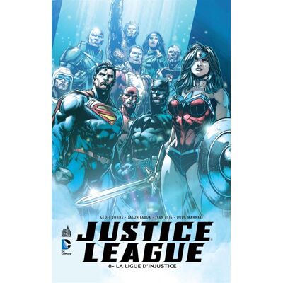 Justice League Tome 8 : la ligue d'injustice - Publicité Justice League Tome 8 : la ligue d'injustice - Publicité