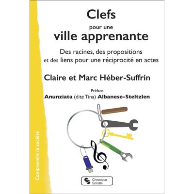 Clefs pour une ville apprenante : des racines, des propositions et des liens pour une réciprocité en actes - Publicité Clefs pour une ville apprenante : des racines, des propositions et des liens pour une réciprocité en actes - Publicité
