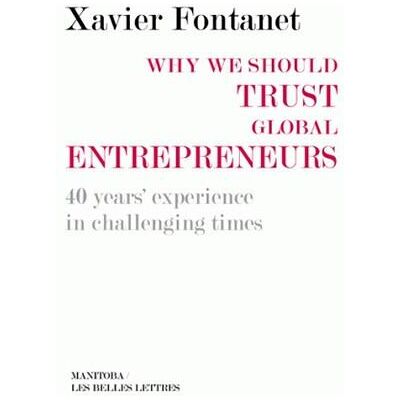 Why we should trust global entrepreneurs - 40 years' experience in challenging time - Publicité Why we should trust global entrepreneurs - 40 years' experience in challenging time - Publicité