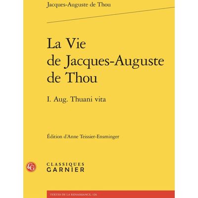 Avant La Vie de Jacques-Auguste de Thou : I. Aug. Thuani vita - Publicité Avant La Vie de Jacques-Auguste de Thou : I. Aug. Thuani vita - Publicité
