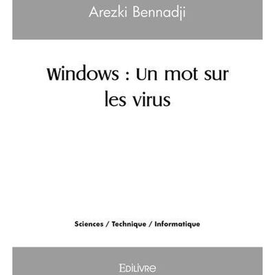 Windows : Un mot sur les virus - Publicité Windows : Un mot sur les virus - Publicité