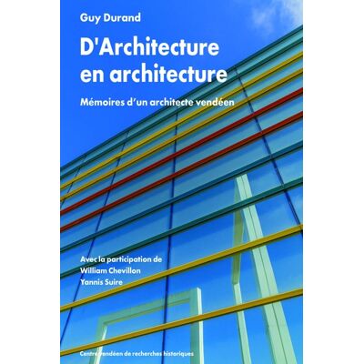ART D'Architecture en architecture : Mémoires d'un architecte vendéen - Publicité ART D'Architecture en architecture : Mémoires d'un architecte vendéen - Publicité