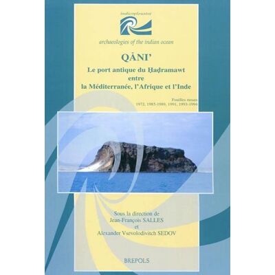 Qani' - le port antique du hadramawt entre la méditerranée, l'afrique et l'inde - fouilles russes 1972, 1985-1989, 1991, 1993-1994 - Publicité Qani' - le port antique du hadramawt entre la méditerranée, l'afrique et l'inde - fouilles russes 1972, 1985-1989, 1991, 1993-1994 - Publicité