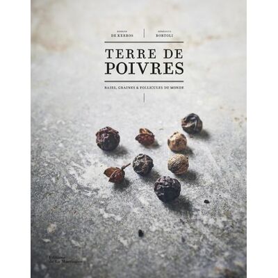 Terre de poivres - baies, graines et follicules du monde - Publicité Terre de poivres - baies, graines et follicules du monde - Publicité